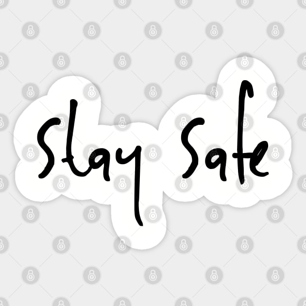 Stay Safe Sticker by That Cheeky Tee